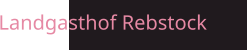 Landgasthof Rebstock